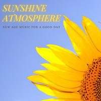 Sunshine Atmosphere - New Age Music for a Good Day