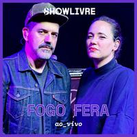 Fogo Fera no Estúdio Showlivre (Ao Vivo)