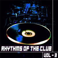 Rhythms of the Club 3 - Dj Selection of House & Deep Tunes