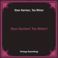 Stan Kenton! Tex Ritter! (Hq Remastered)