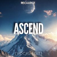 Ascend (Vocal Edit)