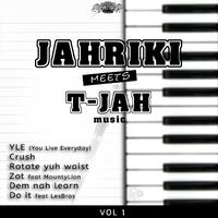 Jahriki X T-JAH Music Vol.1