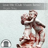 Love Me (Club Vission Remix)