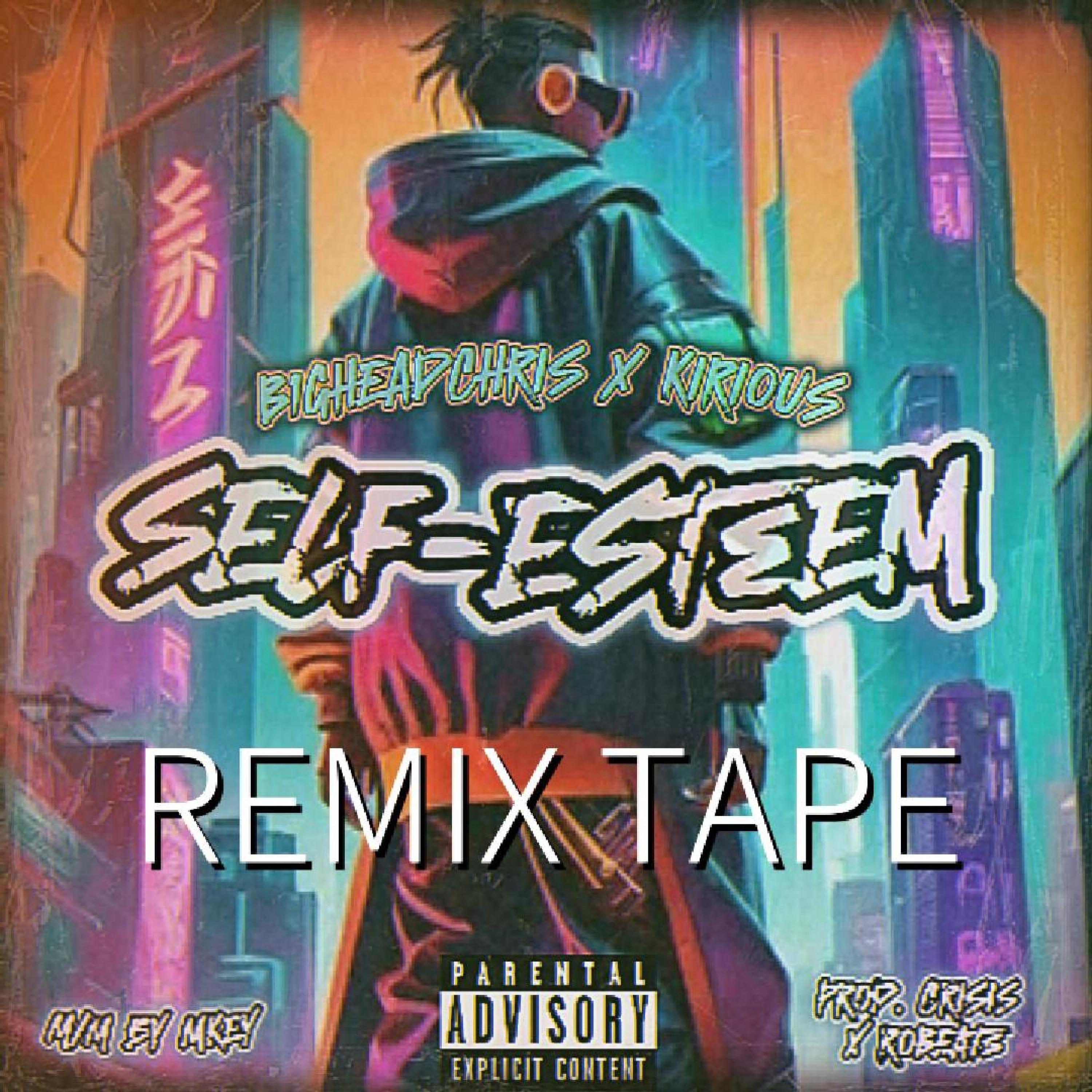 Self Esteem (feat. Kirious & RoBeats) (Chopped & Screwed)