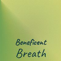 Beneficent Breath