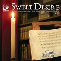 Chamber Music (Baroque) - SCHMELZER, J.H. / BERTALI, A. / POHLE, D. (Sweet Desire - Prothimia suavissima Sonatas) (Chatham Baroque)