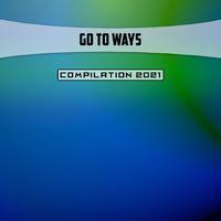 Go to Ways Compilation 2021