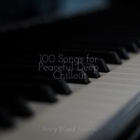 100 Songs for Peaceful Deep Chillout