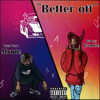 Better Off (feat. Bat Boy Bankie)