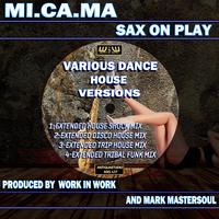 Sax on Play (Various Dance House Versions)