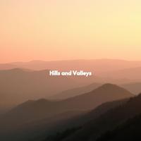 Hills and Valleys