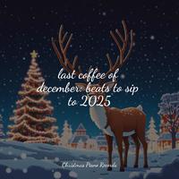 last coffee of december: beats to sip to 2025