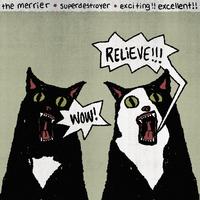 The Merrier - Wow! Relieve!!! (feat. Superdestroyer & exciting!!excellent!!)