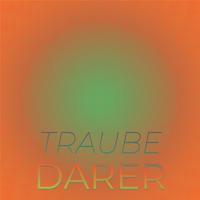 Traube Darer