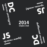 2014 Jigsaw/Dufflecoat Records Singles Club