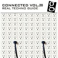 Connected, Vol. 20 - Real Techno Guide