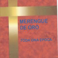 Merengue de Oro Toda una Epoca