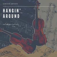 Hangin' Around (Jazz and Blues Experience)