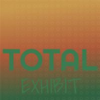 Total Exhibit