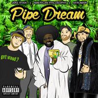 Pipe Dreams (feat. Afroman)