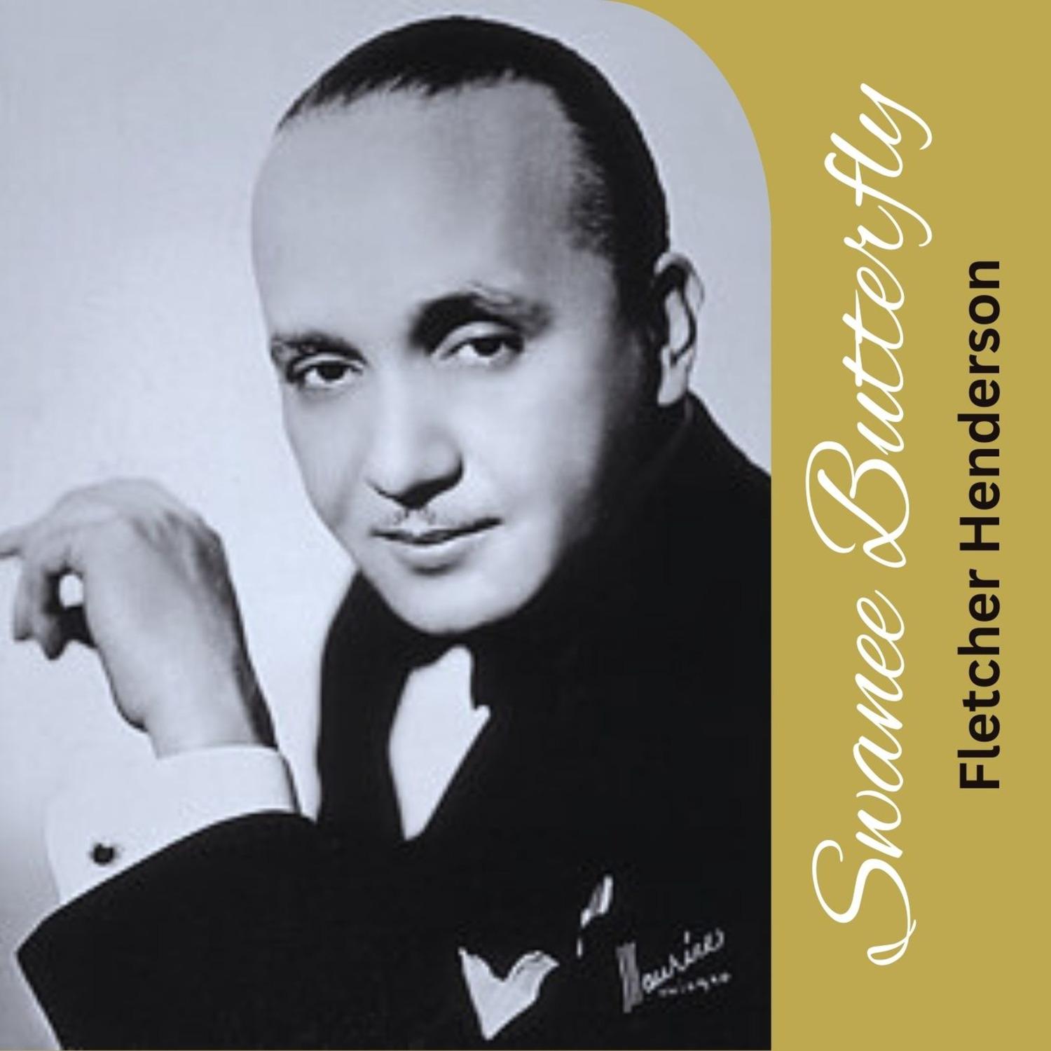 swanee butterfly歌手：fletcher henderson发行时间：2008-12-