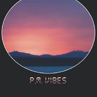 P.M. Vibes资料,P.M. Vibes最新歌曲,P.M. VibesMV视频,P.M. Vibes音乐专辑,P.M. Vibes好听的歌