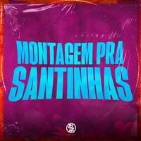 Montagem pra Santinhas