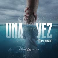 Una Vez (Casi Muerto)