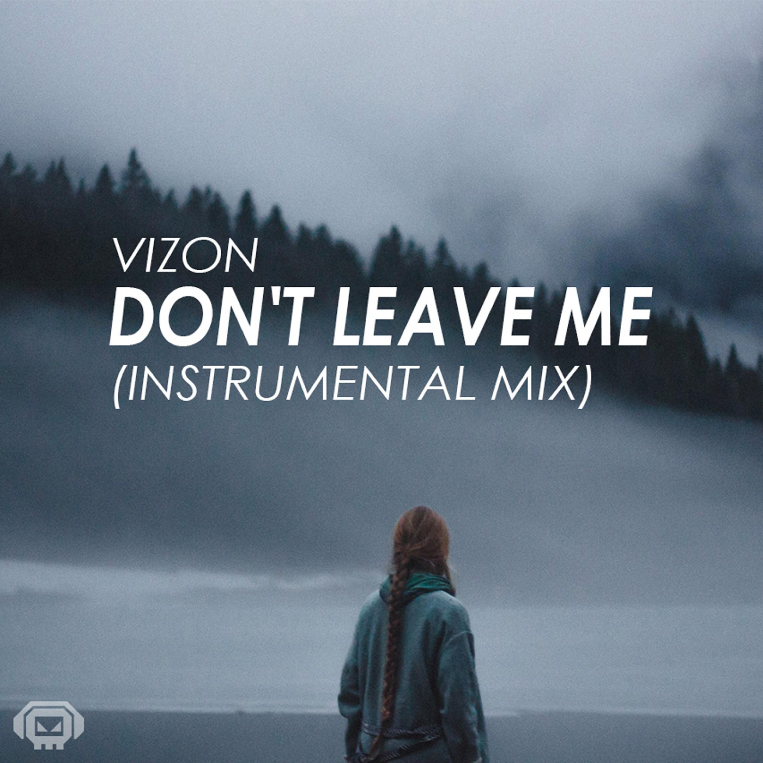 Don't Leave Me (Instrumental Mix)