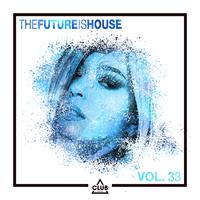 The Future Is House, Vol. 33