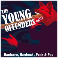 The Young Offenders - Hardcore, Hardrock, Punk & Pop