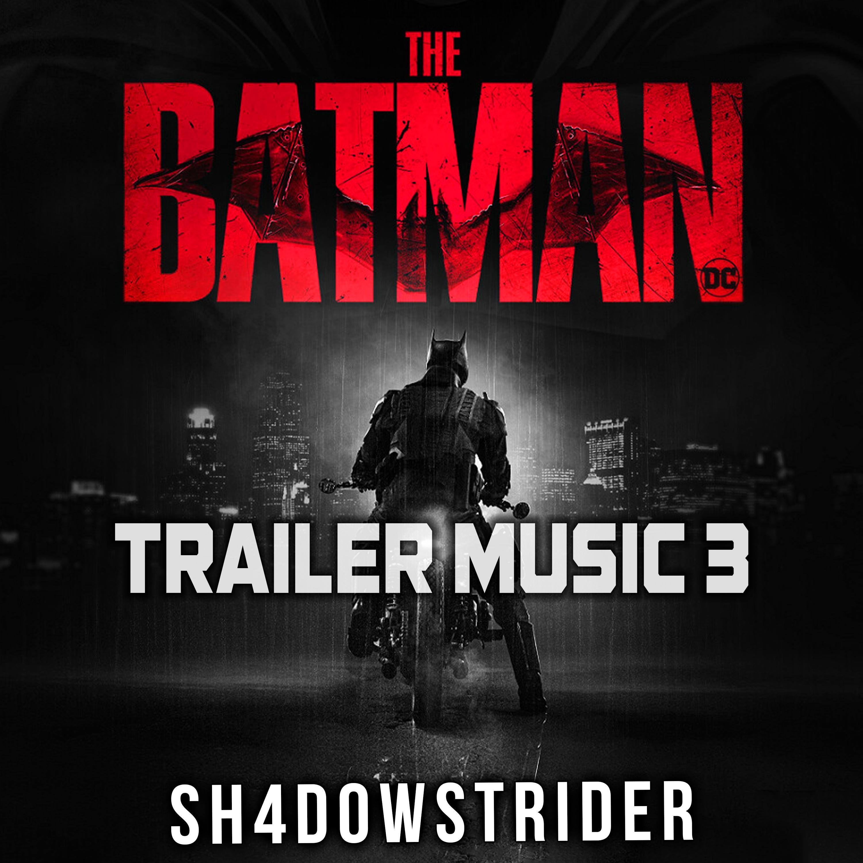 The Batman Trailer Music 3 (The Batman Soundtrack)