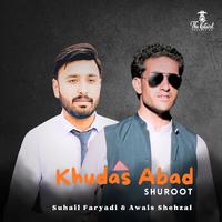 Khudas Abad Shuroot (Shina Song) (feat. Suhail Faryadi & Awais Shehzal)