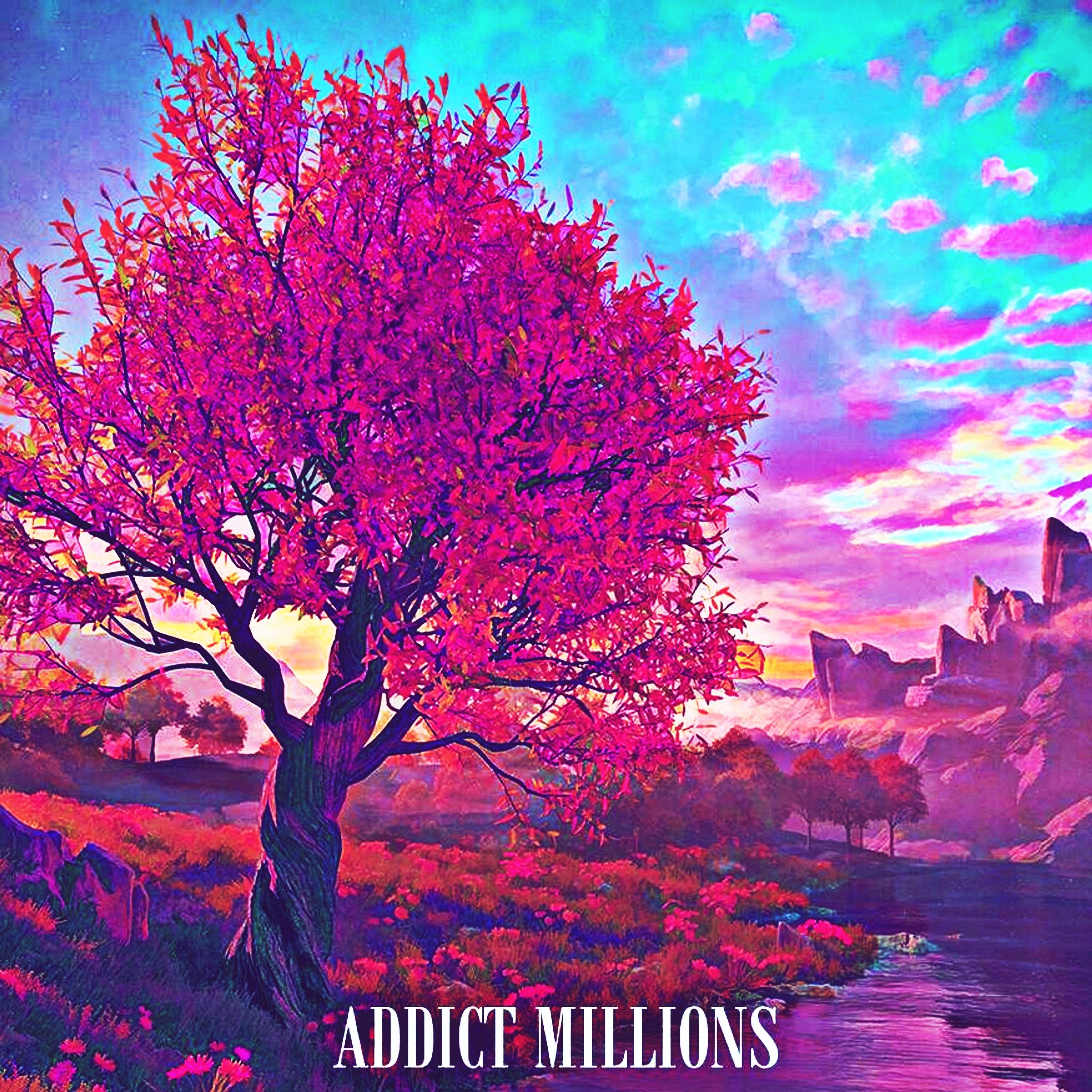 Addict Millions