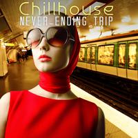 Chillhouse Never-Ending Trip