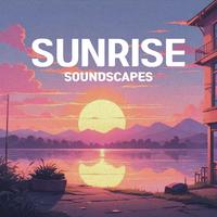 Sunrise Soundscapes: Lofi for Your Day