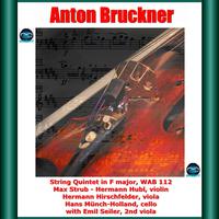 Bruckner: String Quintet in F major, WAB 112