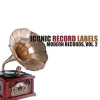 Iconic Record Labels: Modern Records, Vol. 2