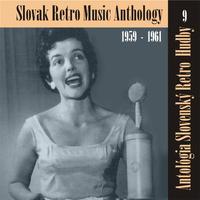 Antológia Slovenský Retro Hudby / Slovak Retro Music Anthology, (1959 - 1961), Volume 9