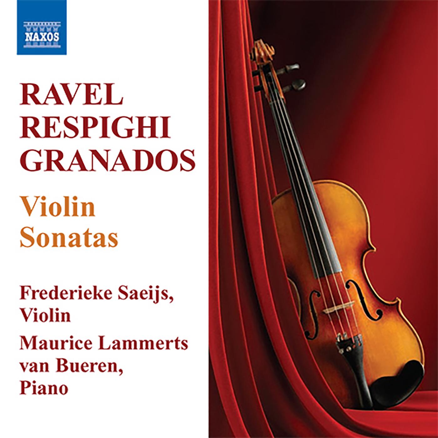 Violin Sonata in G Major:I. Allegretto_Frederieke Saeijs_RAVEL, M.: Violin Sonata / RESPIGHI, O.: Violin Sonata / GRANADOS, E.: Violin Sonata (Saeijs, Bueren) | 在线播放_Violin Sonata in G Major:I. Allegretto歌词_Violin Sonata in G Major:I. Allegretto下载 | 网易云音乐