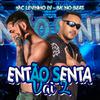 Mc Levinho LV - Então Senta Vai 2