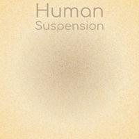 Human Suspension