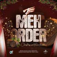 MEH ORDER (feat. Tynie)