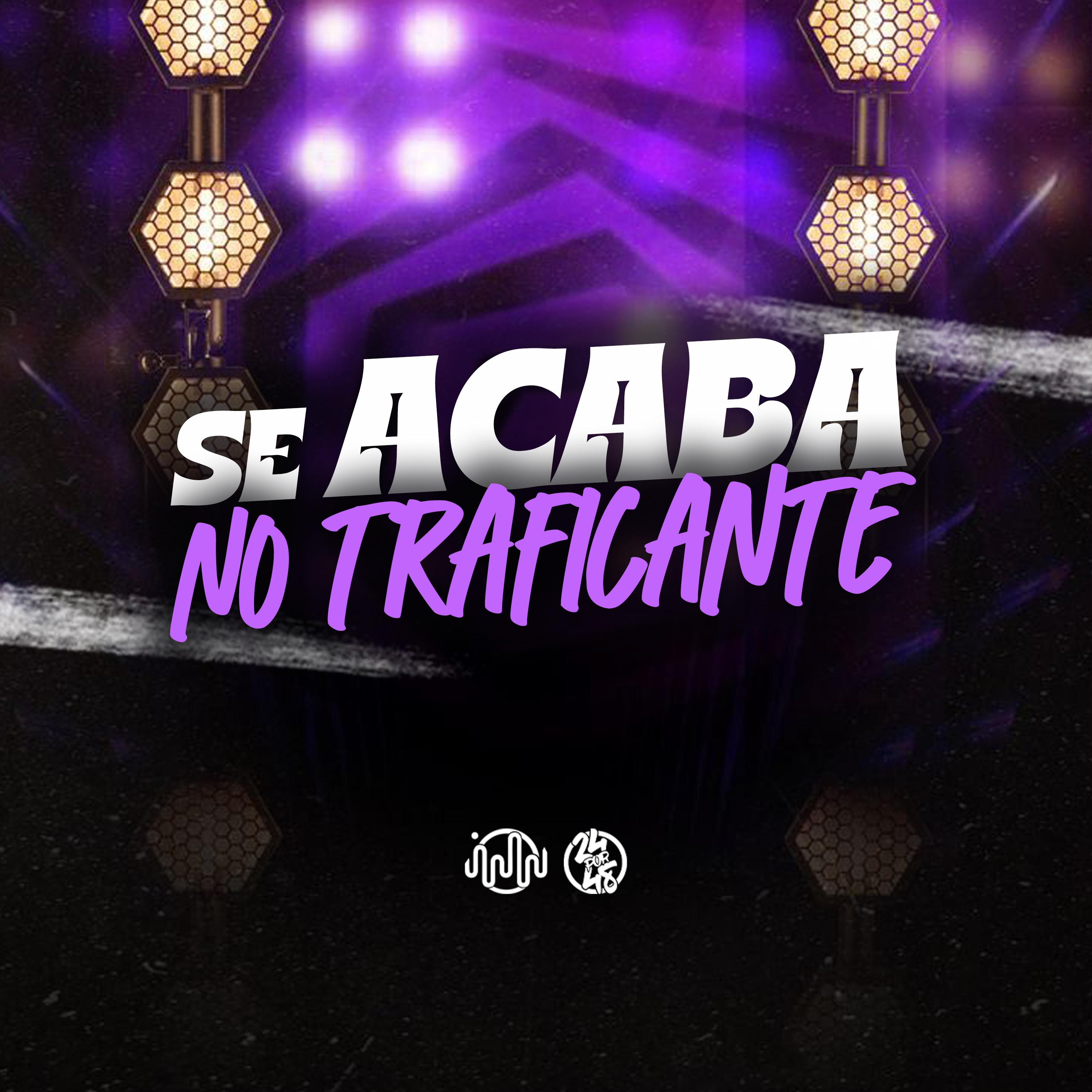 Se Acaba No Traficante