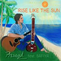 Rise Like the Sun (feat. Safiya)