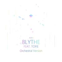 Blythe (feat. TOFIE) (Orchestral Version)