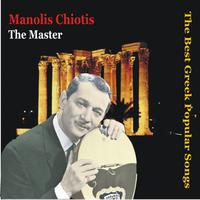 Manolis Chiotis - The Master / The Best Greek Popular Songs