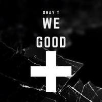 WE GOOD (Remix)