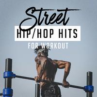 Street Hip-Hop Hits for Workout