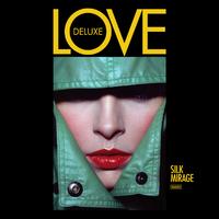 Love Deluxe - Silk Mirage (Hysteric Edit)